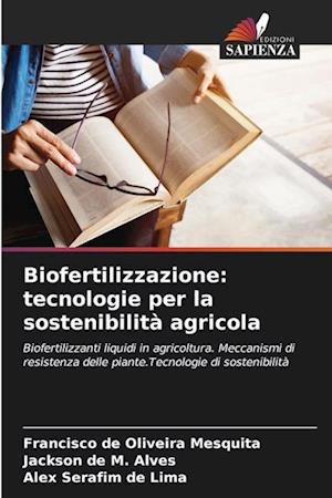Biofertilizzazione: tecnologie per la sostenibilità agricola