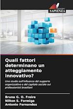 Quali fattori determinano un atteggiamento innovativo?