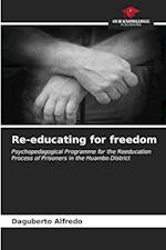 Re-educating for freedom