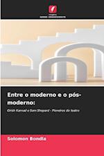 Entre o moderno e o pós-moderno: