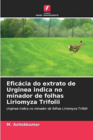 Eficácia do extrato de Urginea indica no minador de folhas Liriomyza Trifolii