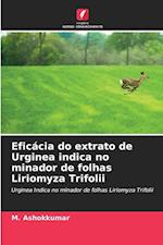 Eficácia do extrato de Urginea indica no minador de folhas Liriomyza Trifolii