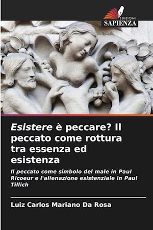 Esistere è peccare? Il peccato come rottura tra essenza ed esistenza