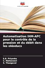 Automatisation IHM-APC pour le contrôle de la pression et du débit dans les oléoducs