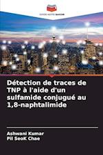 Détection de traces de TNP à l'aide d'un sulfamide conjugué au 1,8-naphtalimide