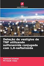 Deteção de vestígios de TNP utilizando sulfonamida conjugada com 1,8-naftalimida