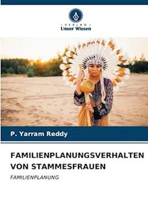 FAMILIENPLANUNGSVERHALTEN VON STAMMESFRAUEN