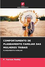 COMPORTAMENTO DE PLANEAMENTO FAMILIAR DAS MULHERES TRIBAIS