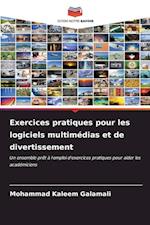 Exercices pratiques pour les logiciels multimédias et de divertissement