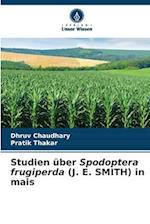 Studien über Spodoptera frugiperda (J. E. SMITH) in mais