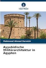 Ayyubidische Militärarchitektur in Ägypten