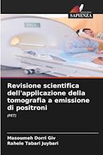 Revisione scientifica dell'applicazione della tomografia a emissione di positroni