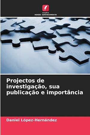 Projectos de investigação, sua publicação e importância