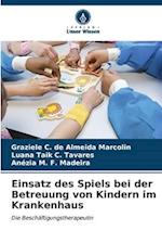 Einsatz des Spiels bei der Betreuung von Kindern im Krankenhaus