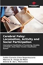 Cerebral Palsy: Locomotion, Activity and Social Participation