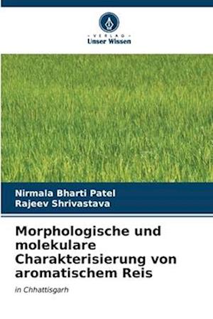 Morphologische und molekulare Charakterisierung von aromatischem Reis