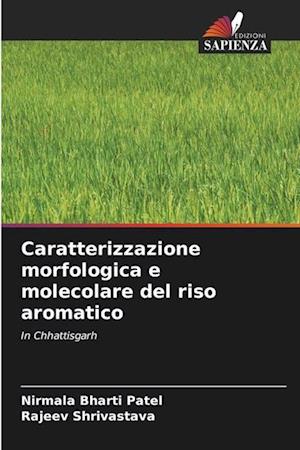 Caratterizzazione morfologica e molecolare del riso aromatico