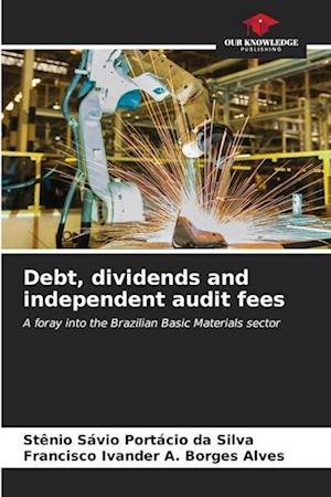 Debt, dividends and independent audit fees