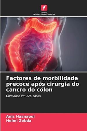 Factores de morbilidade precoce após cirurgia do cancro do cólon