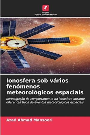 Ionosfera sob vários fenómenos meteorológicos espaciais