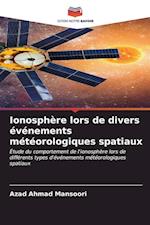 Ionosphère lors de divers événements météorologiques spatiaux