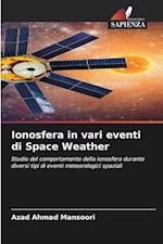 Ionosfera in vari eventi di Space Weather