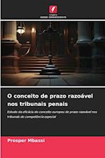 O conceito de prazo razoável nos tribunais penais