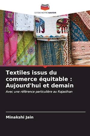 Textiles issus du commerce équitable : Aujourd'hui et demain