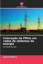 Colocação de PMUs em redes de sistemas de energia