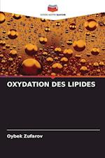 OXYDATION DES LIPIDES