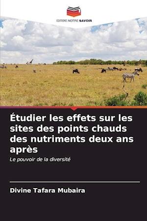 Étudier les effets sur les sites des points chauds des nutriments deux ans après