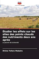 Étudier les effets sur les sites des points chauds des nutriments deux ans après