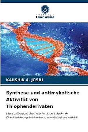 Synthese und antimykotische Aktivität von Thiophenderivaten