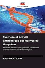 Synthèse et activité antifongique des dérivés du thiophène