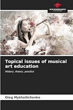 Topical issues of musical art education