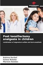 Post tonsillectomy analgesia in children