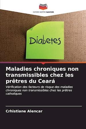 Maladies chroniques non transmissibles chez les prêtres du Ceará