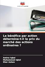 Le bénéfice par action détermine-t-il le prix du marché des actions ordinaires ?