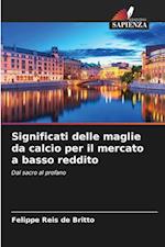 Significati delle maglie da calcio per il mercato a basso reddito