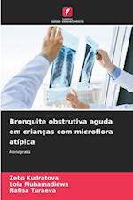 Bronquite obstrutiva aguda em crianças com microflora atípica