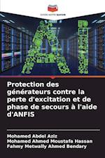 Protection des générateurs contre la perte d'excitation et de phase de secours à l'aide d'ANFIS