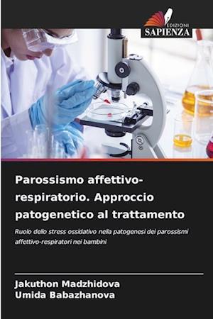 Parossismo affettivo-respiratorio. Approccio patogenetico al trattamento