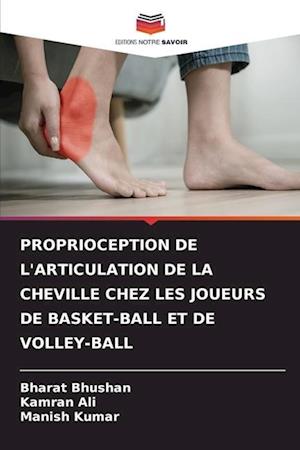 PROPRIOCEPTION DE L'ARTICULATION DE LA CHEVILLE CHEZ LES JOUEURS DE BASKET-BALL ET DE VOLLEY-BALL