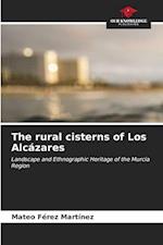 The rural cisterns of Los Alcázares