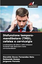 Disfunzione temporo-mandibolare (TMD), cefalea e cervicalgia