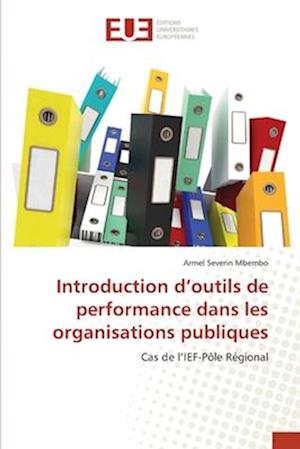 Introduction d¿outils de performance dans les organisations publiques