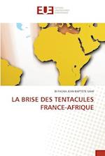 LA BRISE DES TENTACULES FRANCE-AFRIQUE