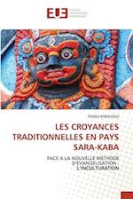 LES CROYANCES TRADITIONNELLES EN PAYS SARA-KABA