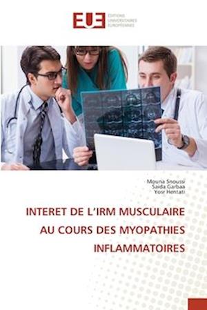 INTERET DE L¿IRM MUSCULAIRE AU COURS DES MYOPATHIES INFLAMMATOIRES