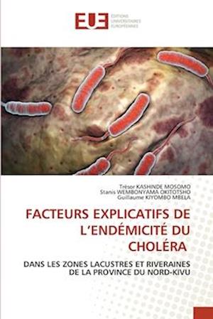 FACTEURS EXPLICATIFS DE L¿ENDÉMICITÉ DU CHOLÉRA